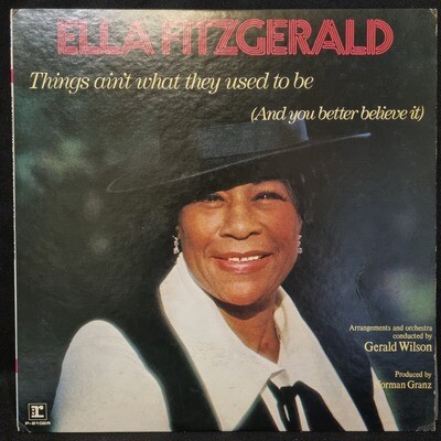 Ella Fitzgerald- Things Ain't What It Used To Be (And You Better Believe It)