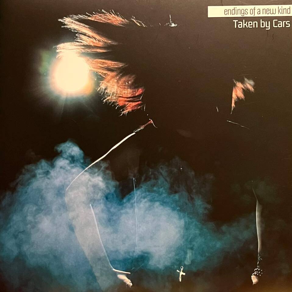 Taken By Cars- Endings of a New Kind