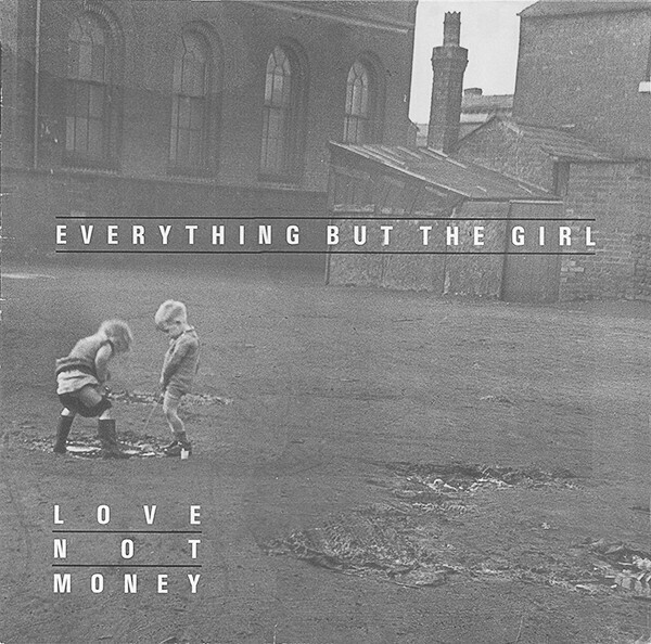 Everything But The Girl- Love Not Money