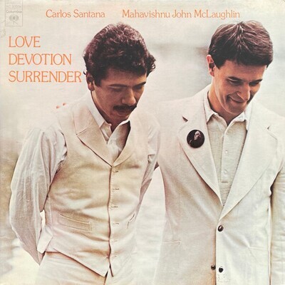 Carlos Santana / Mahavishnu / John McLaughlin- Love Devotion Surrender