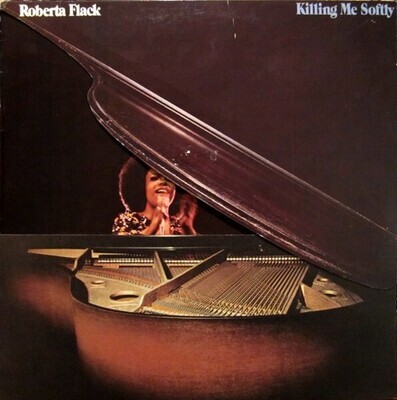 Roberta Flack- Killing Me Softly