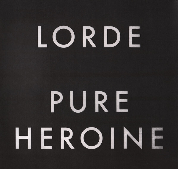 Lorde- Pure Heroine