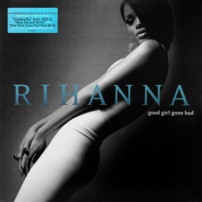 Rihanna- Good Girl Gone Bad