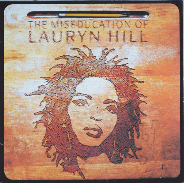 Lauryn Hill- The Miseducation of Lauryn Hill