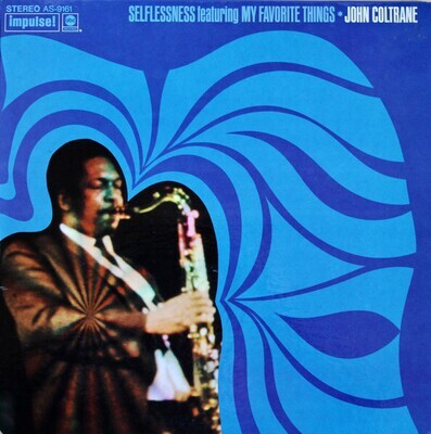 John Coltrane- Selflessness featuring My Favourite Things