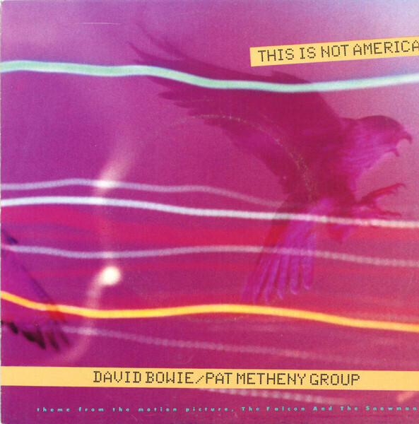 David Bowie / Pat Metheny Group-  This Is Not America 7&quot;