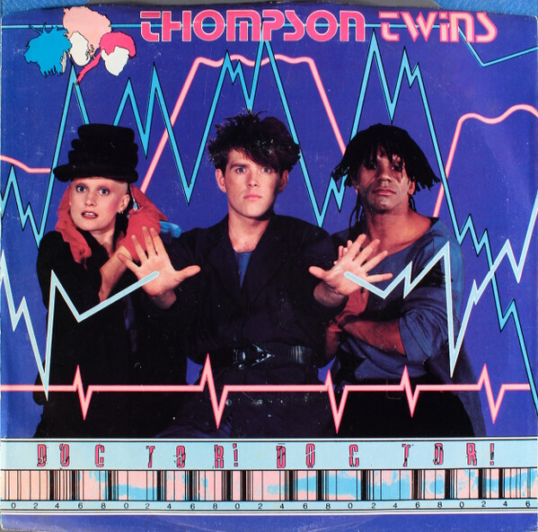 Thompson Twins-  Doctor! Doctor! 7&quot;