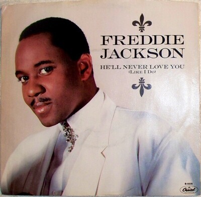 Freddie Jackson- He'll Never Love You 7"