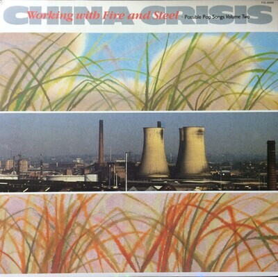China Crisis- Working With Fire and Steel
