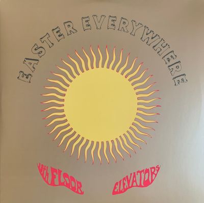 13th Floor Elevators- Easter Everywhere