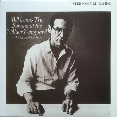 ​Bill Evans Trio feat. Scott La Faro​- Sunday at the Village Vanguard
