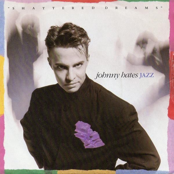 Johnny Hates Jazz- Shattered Dreams (extended mix) 12&quot;