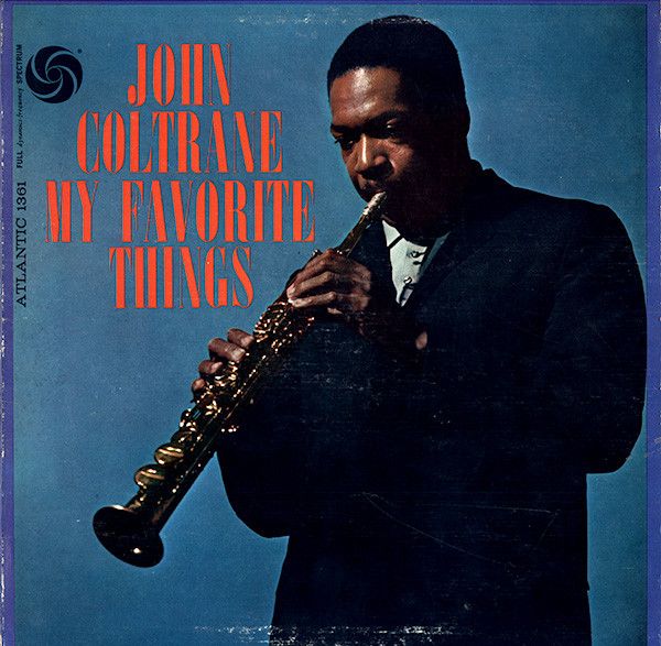 John Coltrane- My Favorite Things