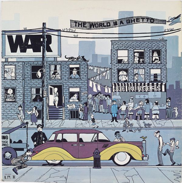 War -  The World is A Ghetto 