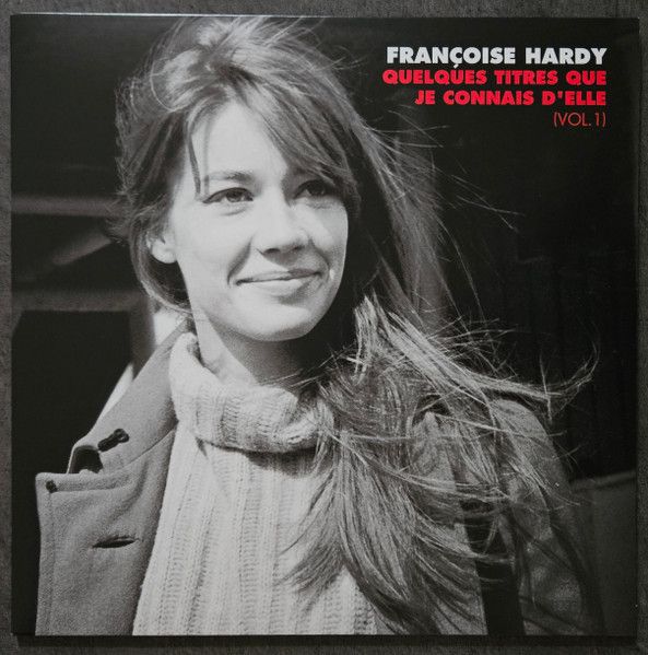 Francoise Hardy- Quelques Titres Que Je Connais D&#39;elle (Vol. 1)
