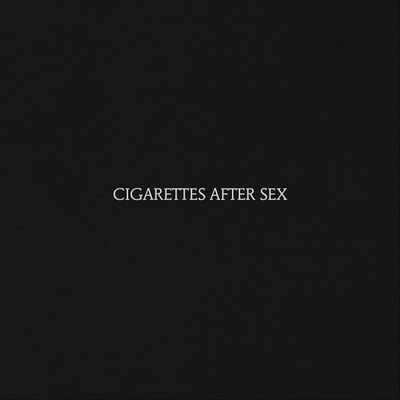 Cigarettes After Sex- Cigarettes After Sex