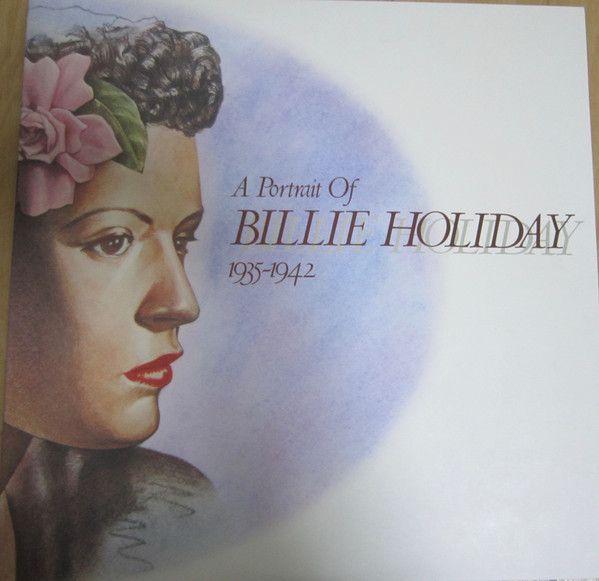 Billie Holiday - A Portrait of Billie Holiday 1935-1942