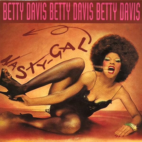 Betty Davis- Nasty Gal