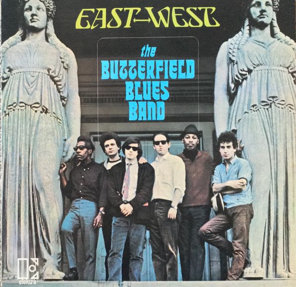 The Butterfield Blues Band - East-West
