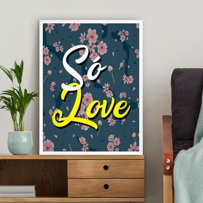 Quadro Decorativo: "Só Love"