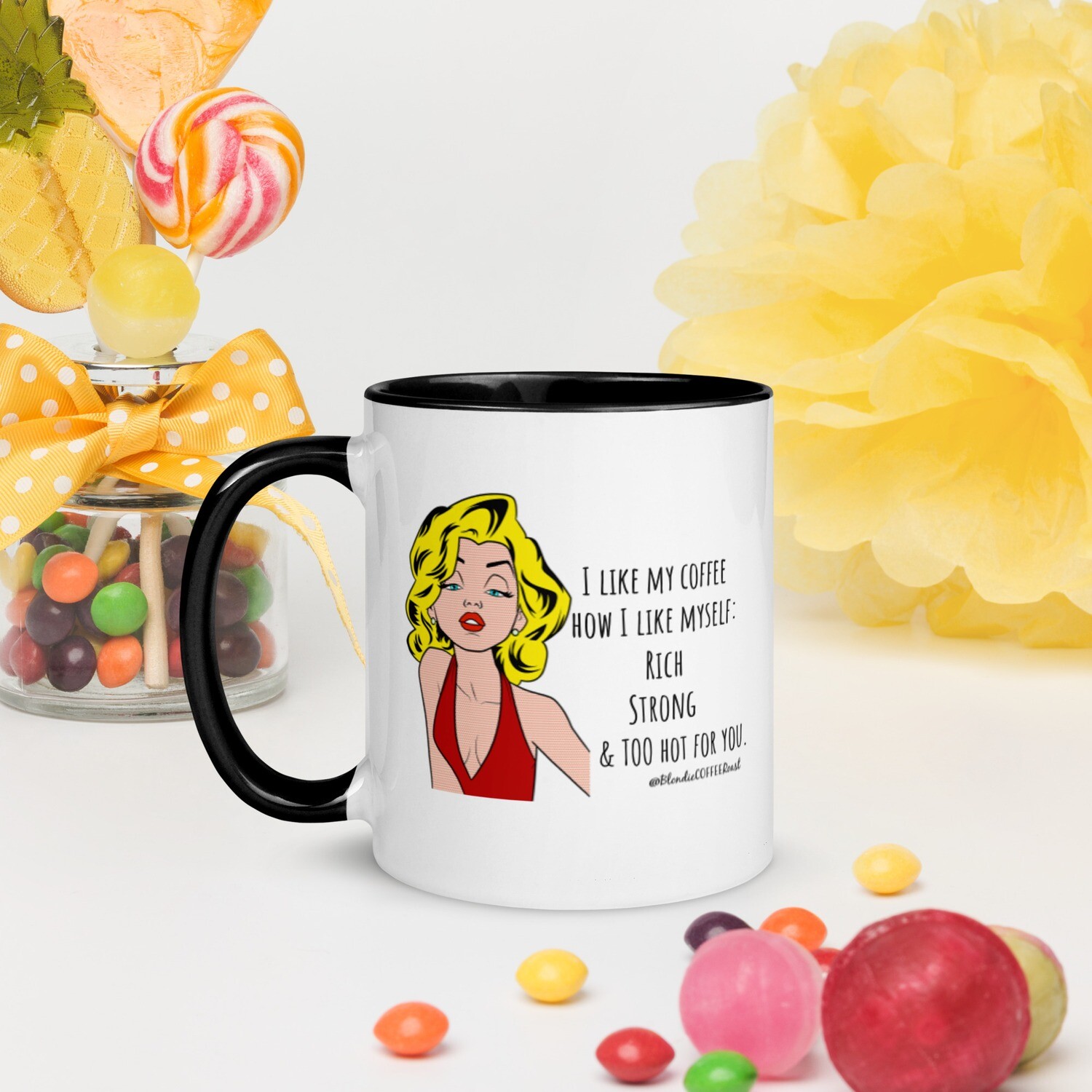 TOO Hot for you Mug with Color Inside