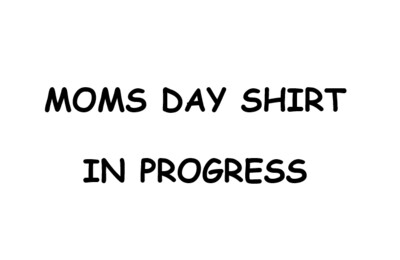 Mom's Day 2022 T-Shirt