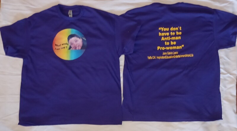 &quot;What Would Jane Say&quot; Tee Shirt