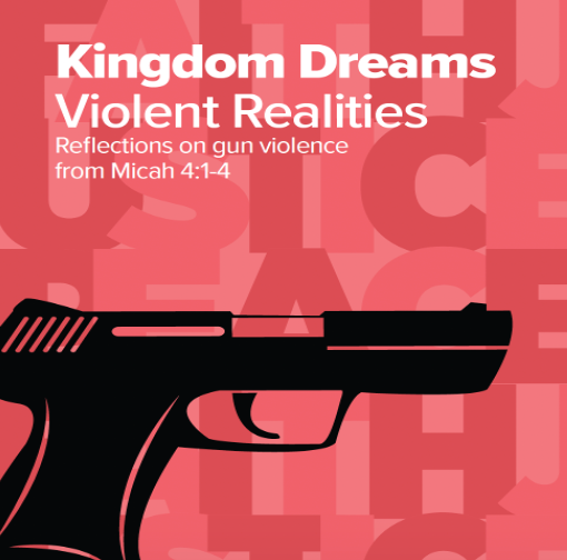 Church and Society Brochure - Kingdom Dreams: Violent Realities Bible Study