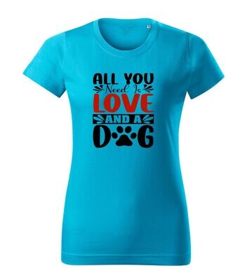 8380 All You need dog DamenShirt