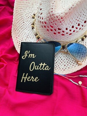 Paspoorthoesje I'm Outta Here / Zwart