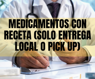 Medicamento con receta (Solo entrega Local o Pick Up)