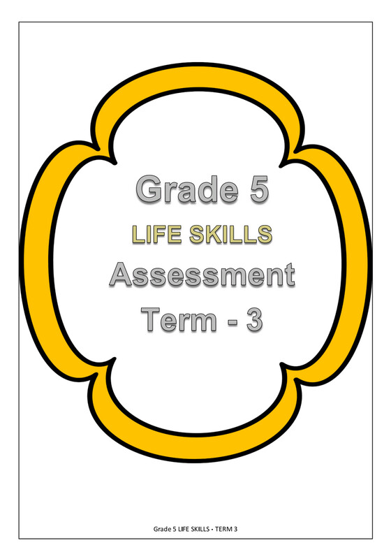 Grade 5 - LIFE SKILLS Assessment - TERM 3