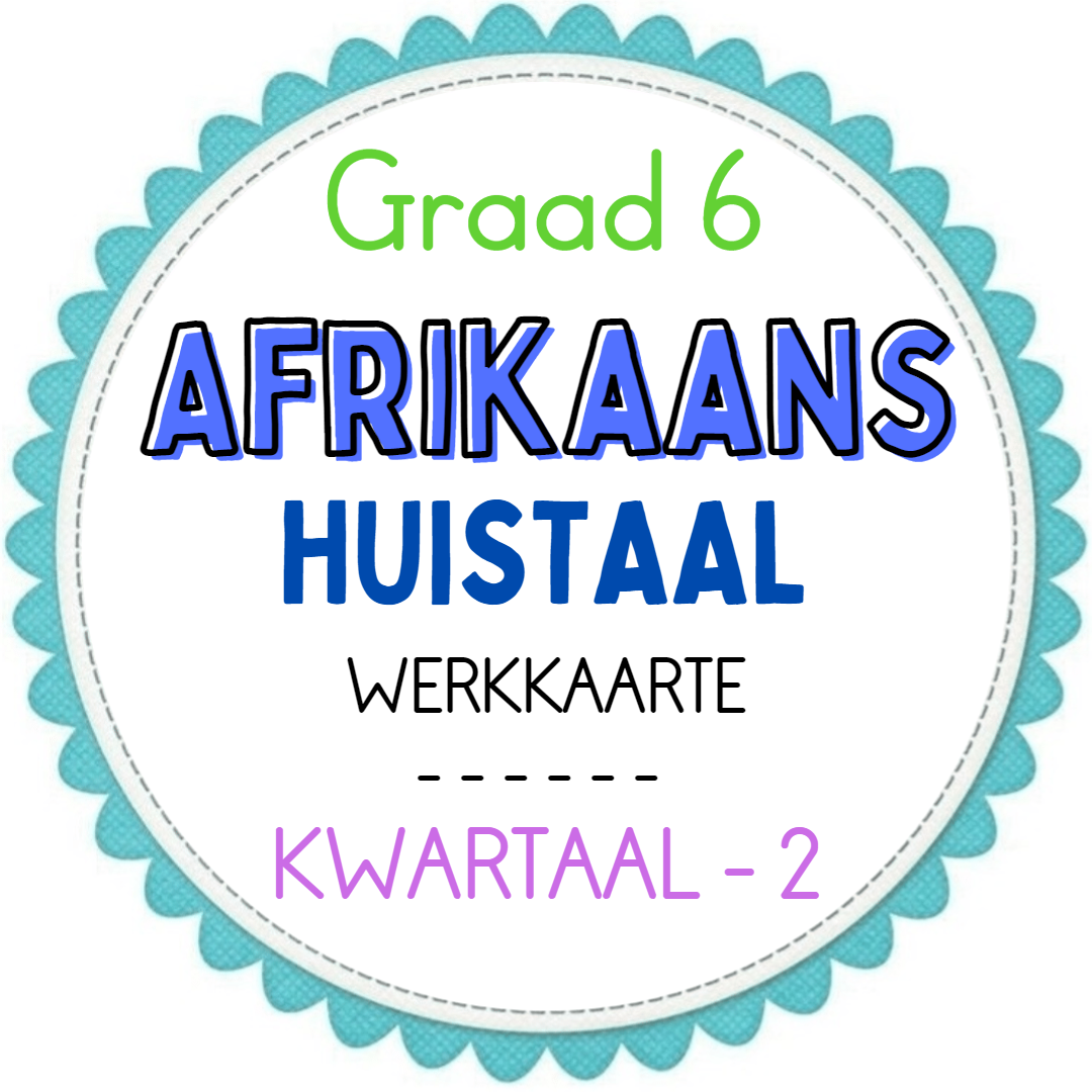 Graad 6 - Afrikaans HT Werkkaarte KW 2