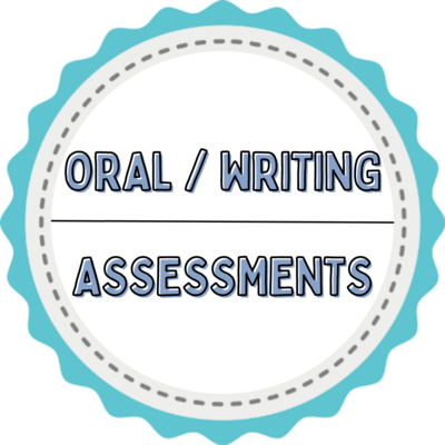 Oral / Writing Assessments