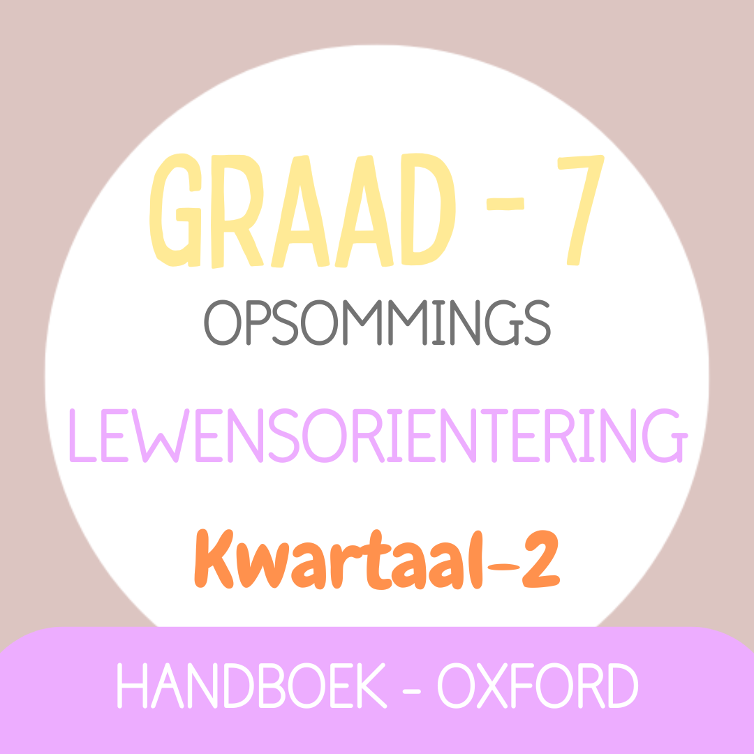 Graad 7 LEWENSORIENTERING KW2 (OXFORD)