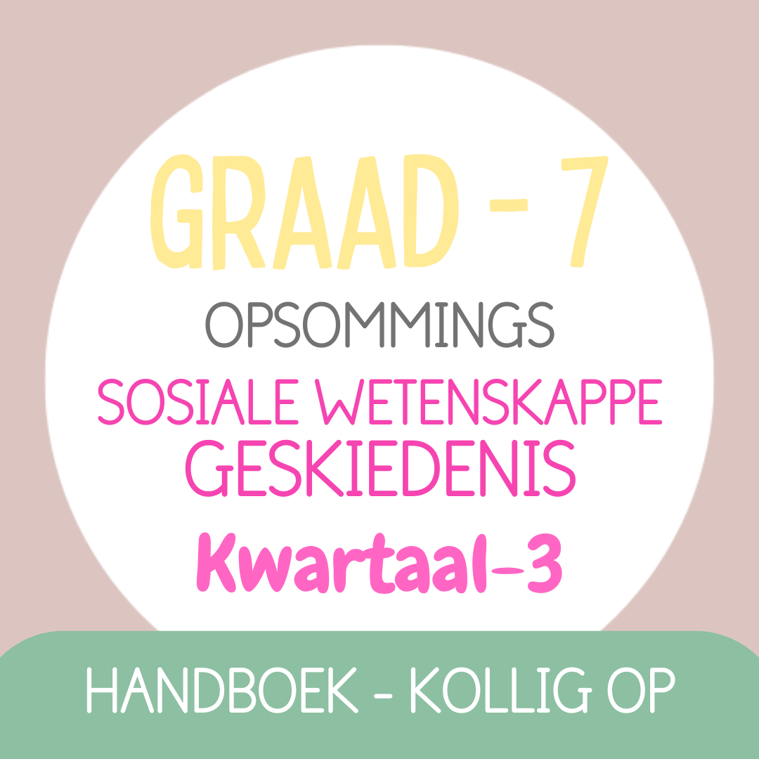 Graad 7 SW-GESKIEDENIS KW3 (KOLLIG OP)