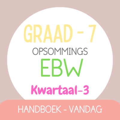 Graad 7 EBW KW3 (VANDAG)