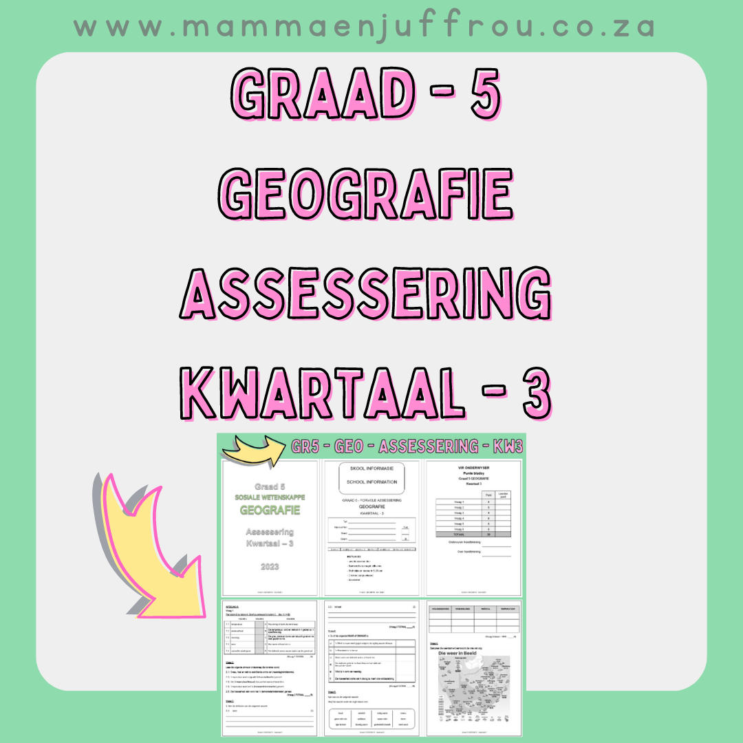Graad 5 GEOGRAFIE Assessering - Kwartaal 3