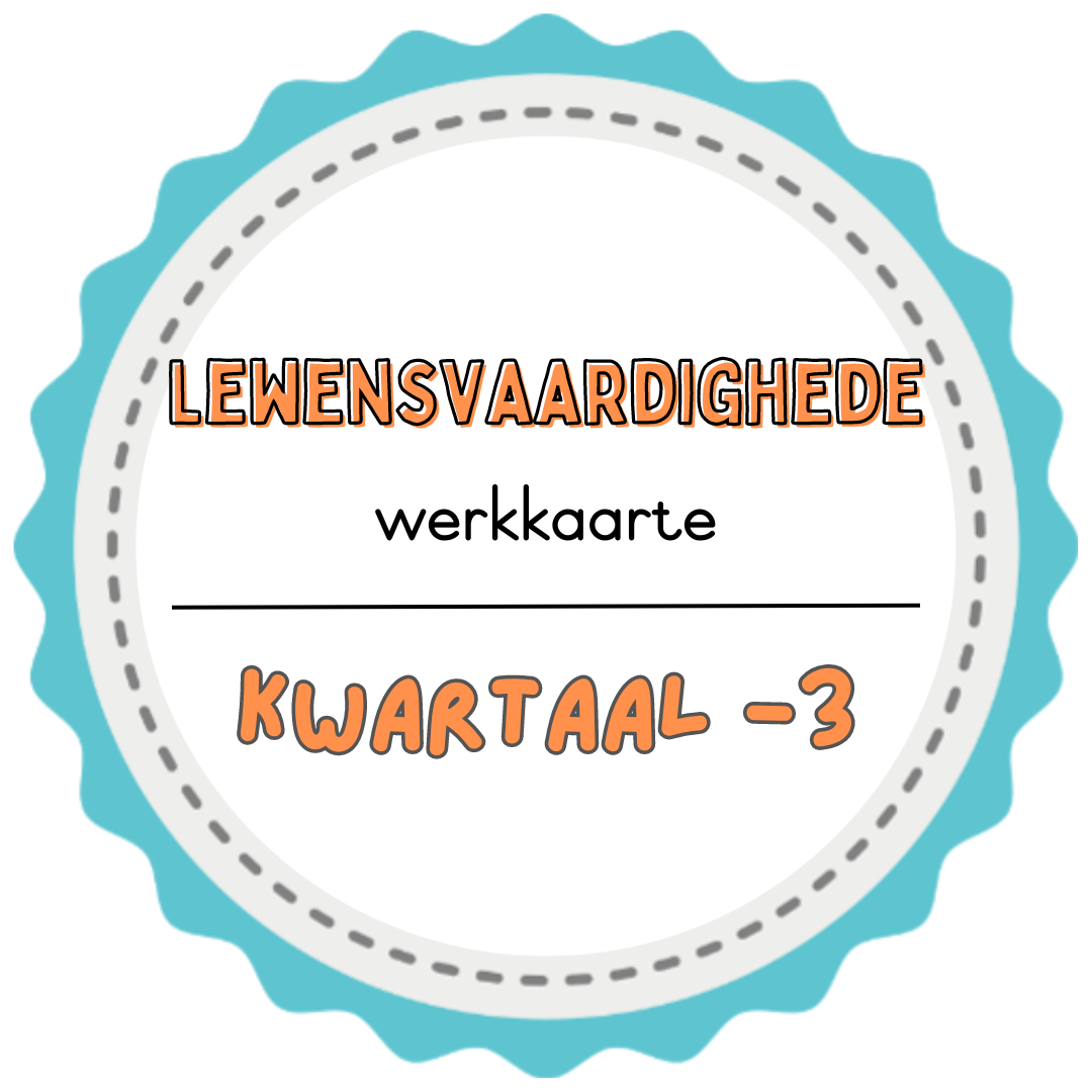 Graad 3 Lewensvaardigheid Werkkaarte - KW 3