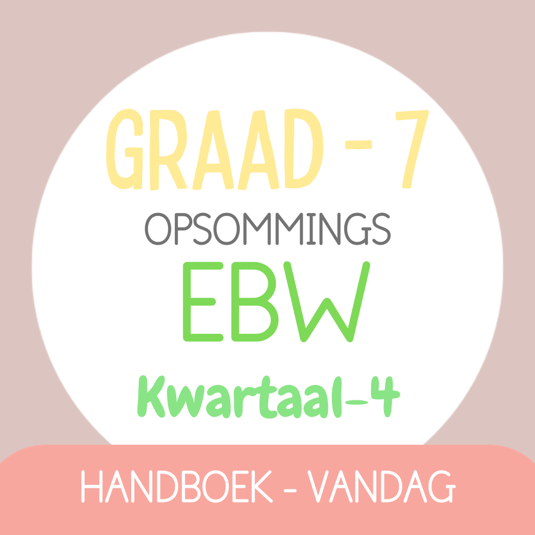 Graad 7 EBW KW4 (VANDAG)