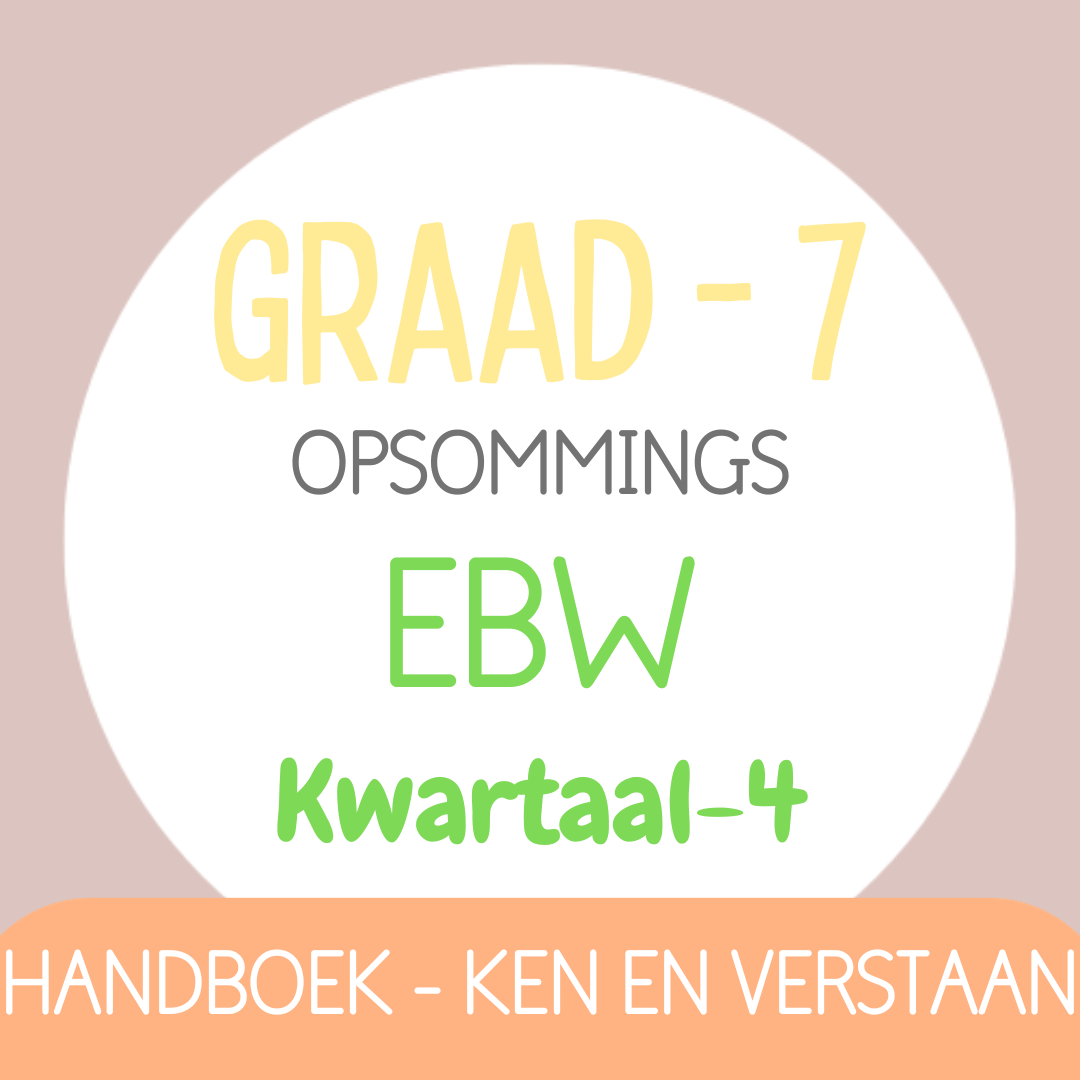 Graad 7 EBW KW4 (KEN EN VERSTAAN)