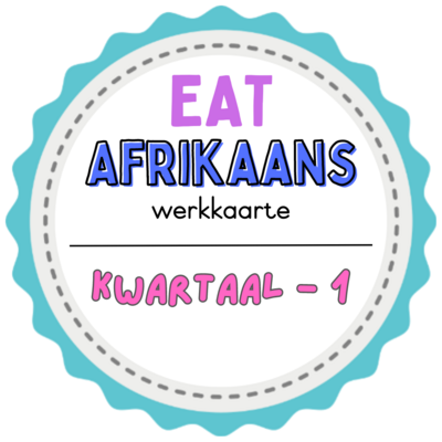 Graad 3 Afrikaans EAT Werkkaarte - Kwartaal 1