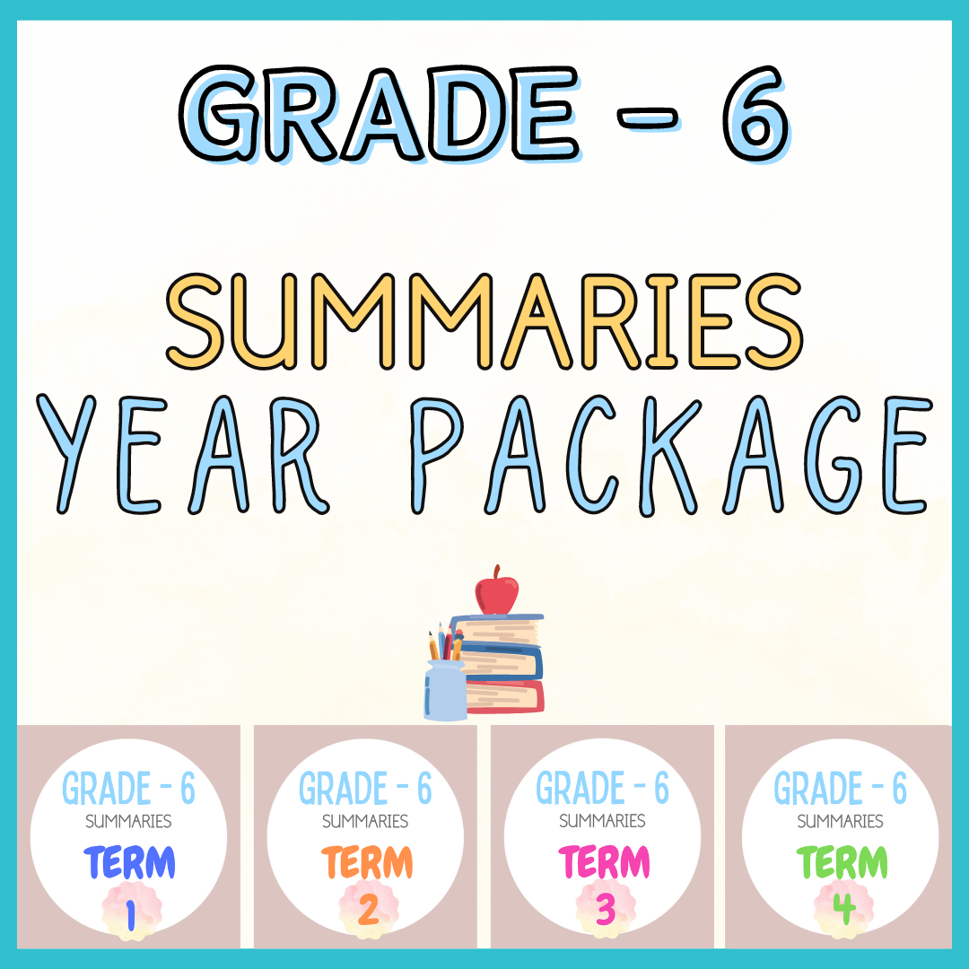 GRADE 6 YEAR PACKAGE Summaries GRADE 6 YEAR PACKAGE Summaries