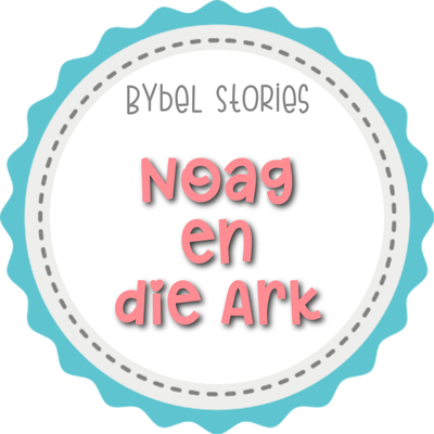 Storie 02 - Noag en die Ark