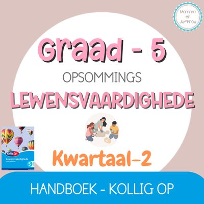 Graad 5 Lewensvaardighede KW2 (KOLLIG OP)