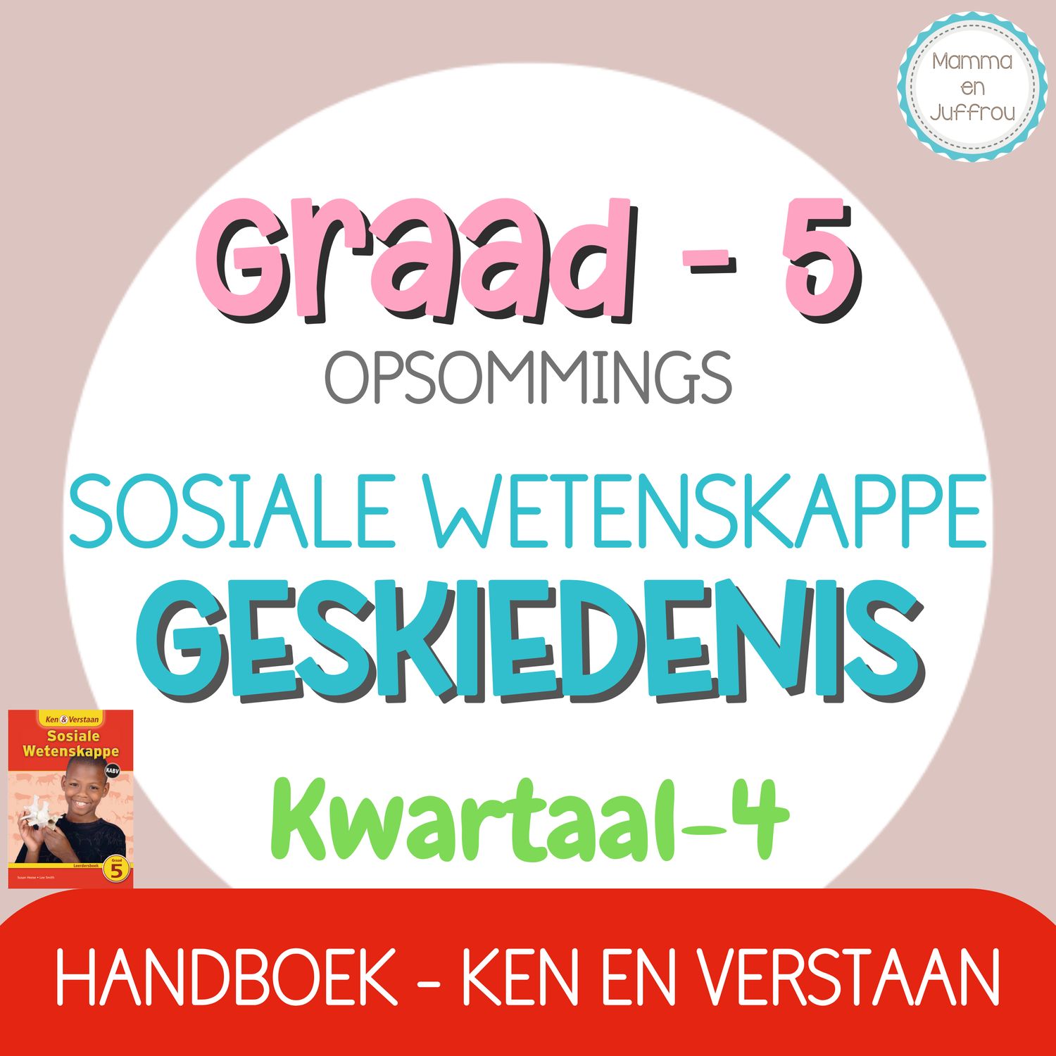 Graad 5 - SW Geskiedenis Kwartaal 4 opsommings