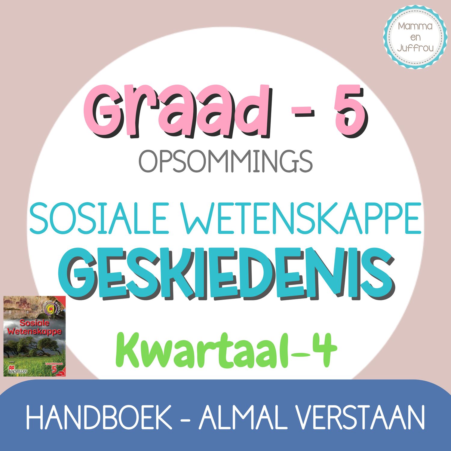 Graad 5 - SW Geskiedenis Kwartaal 4 opsommings