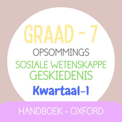 Graad 7 SW Geskiedenis KW1 (OXFORD)