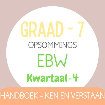 Graad 7 EBW KW4 (KEN EN VERSTAAN)