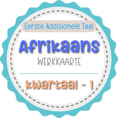 Graad 6 - Afrikaans EAT Werkkaarte KW 1
